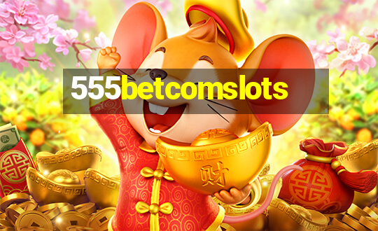 555betcomslots