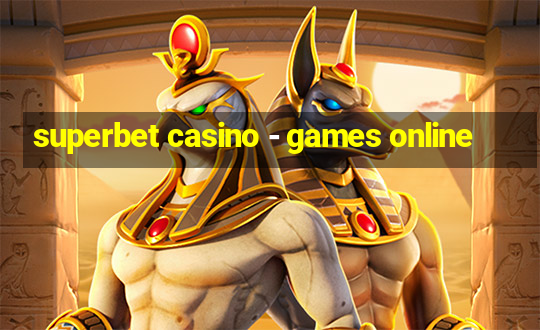 superbet casino - games online