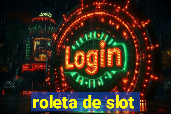 roleta de slot