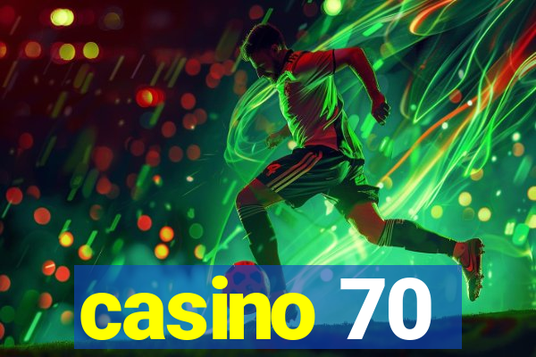 casino 70