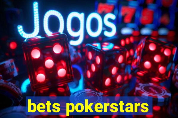 bets pokerstars