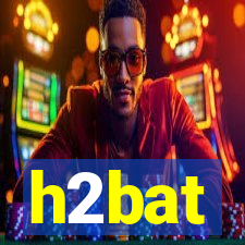 h2bat