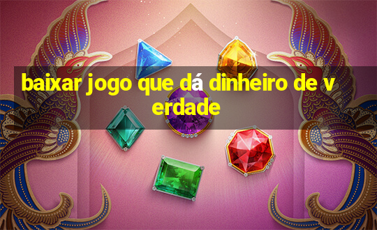 baixar jogo que dá dinheiro de verdade