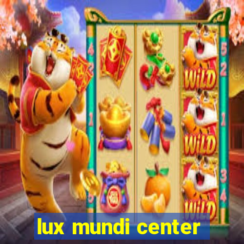 lux mundi center