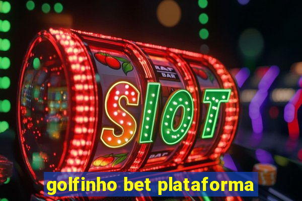 golfinho bet plataforma