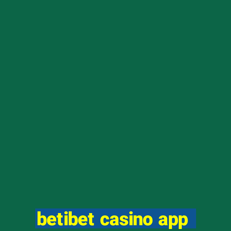 betibet casino app