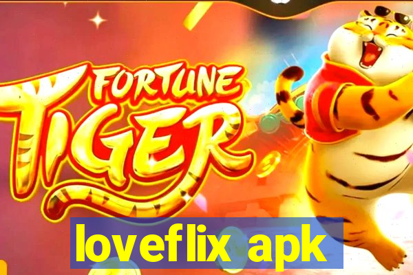 loveflix apk