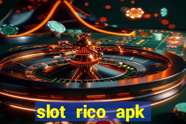 slot rico apk dinheiro infinito