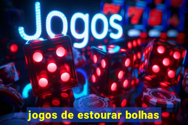 jogos de estourar bolhas