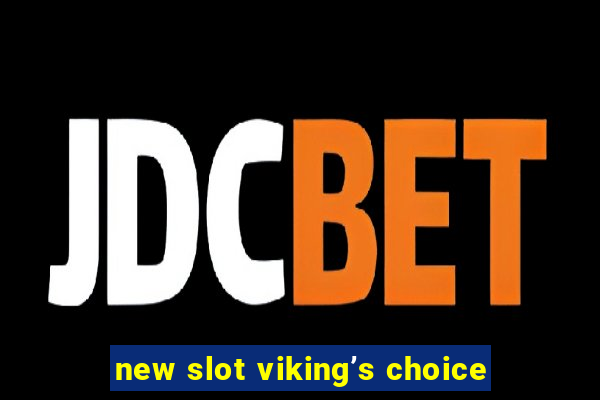 new slot viking’s choice