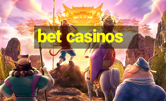 bet casinos