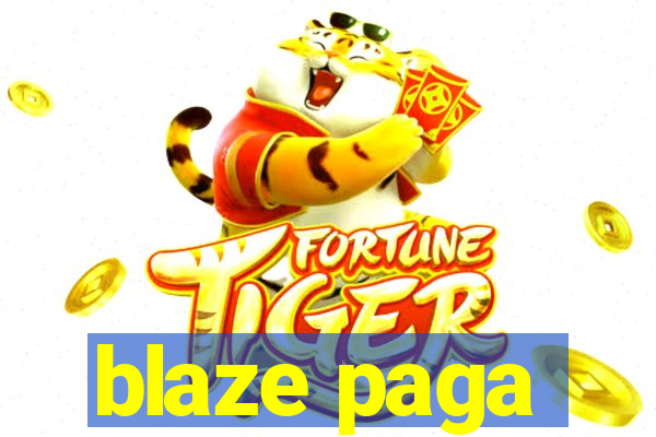 blaze paga