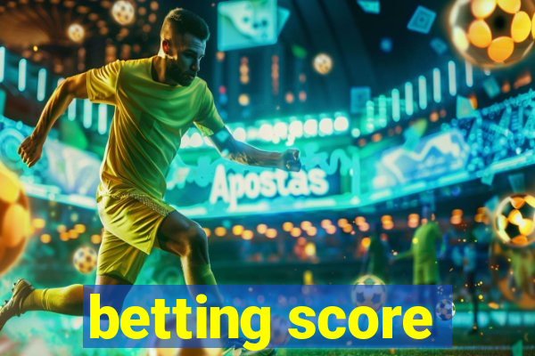 betting score