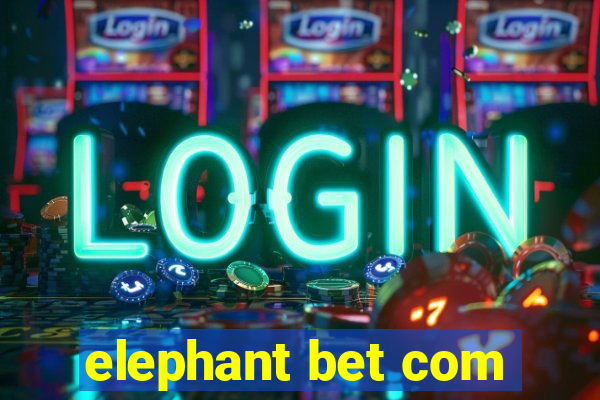 elephant bet com