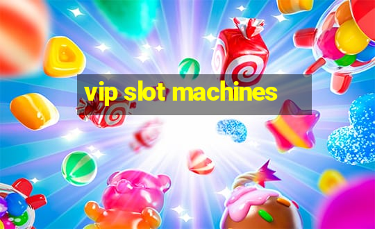 vip slot machines