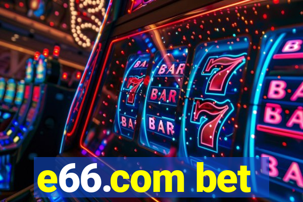 e66.com bet