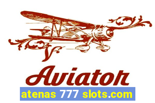 atenas 777 slots.com