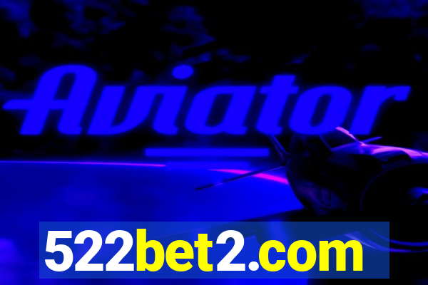 522bet2.com