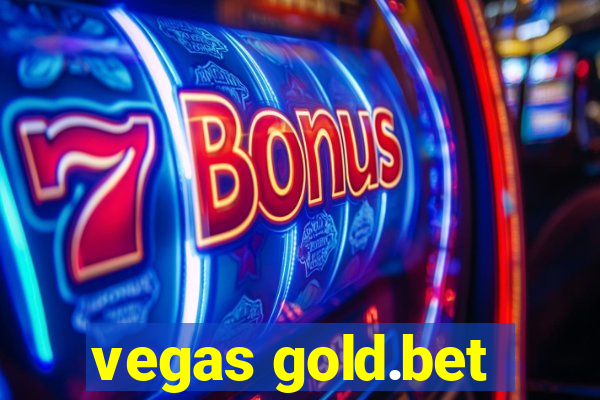 vegas gold.bet