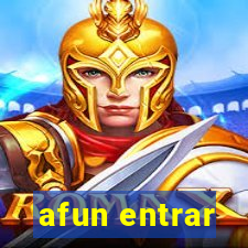 afun entrar