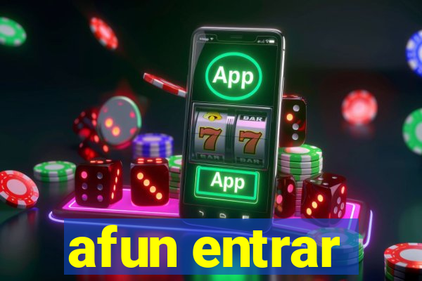 afun entrar