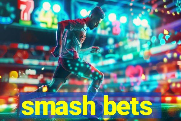 smash bets