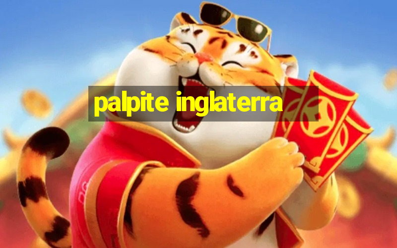 palpite inglaterra