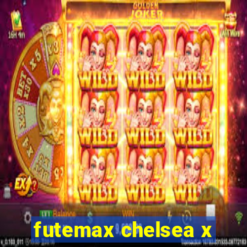 futemax chelsea x