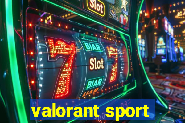 valorant sport