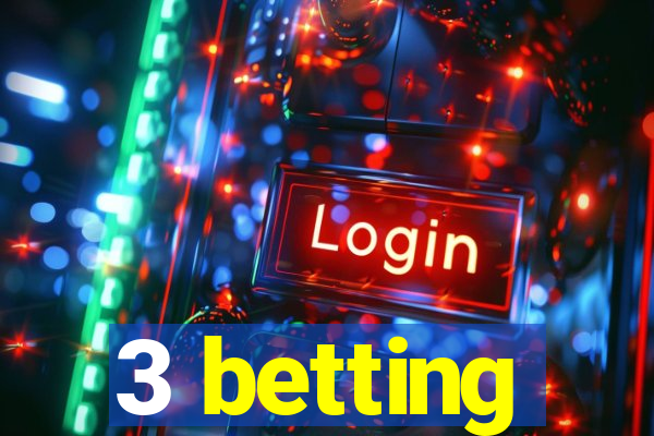 3 betting