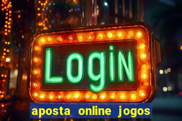 aposta online jogos de futebol