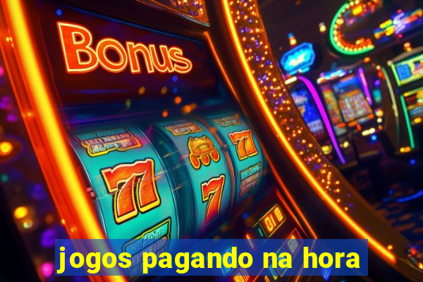 jogos pagando na hora