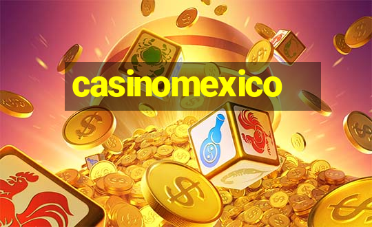 casinomexico