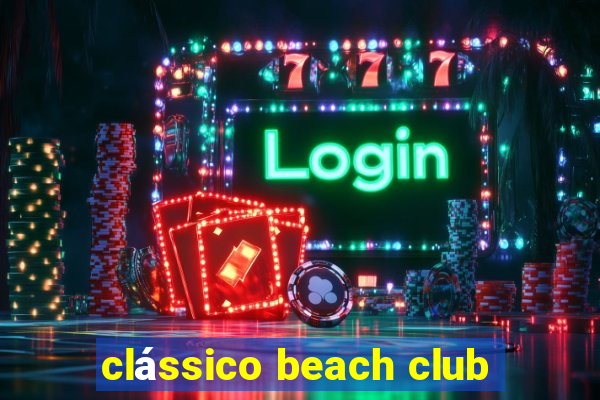 clássico beach club