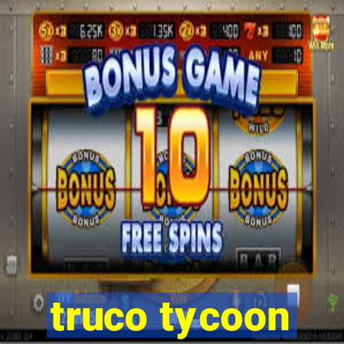 truco tycoon