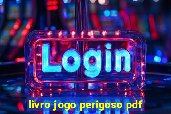 livro jogo perigoso pdf