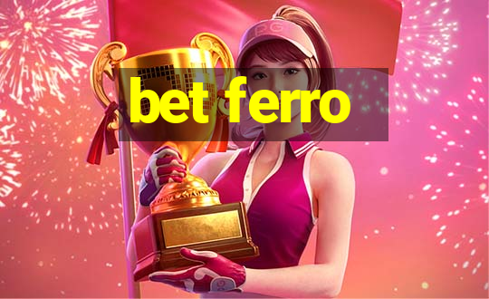 bet ferro