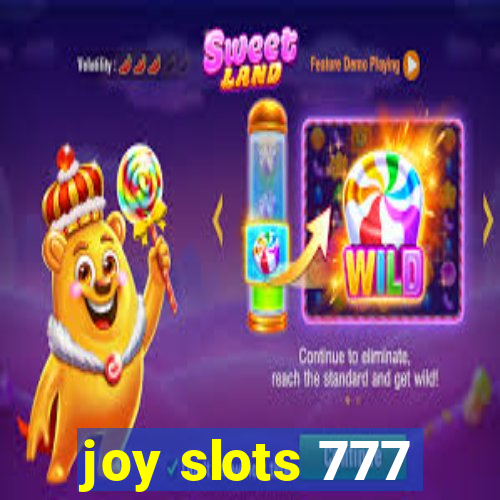 joy slots 777