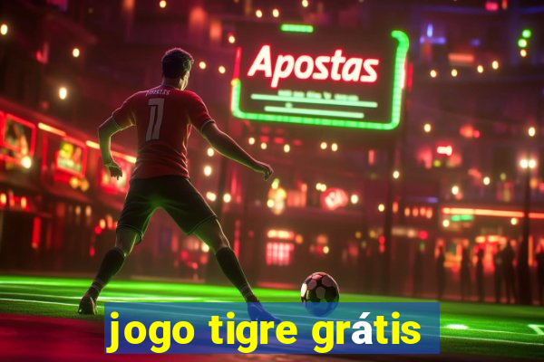 jogo tigre grátis