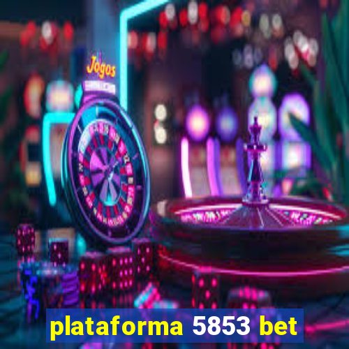 plataforma 5853 bet