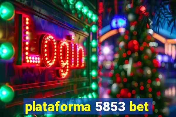 plataforma 5853 bet