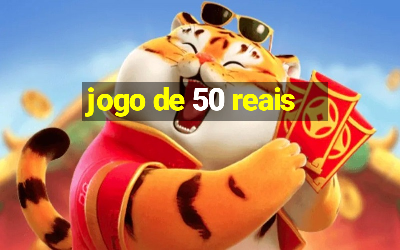 jogo de 50 reais