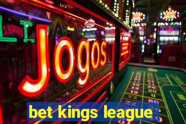 bet kings league