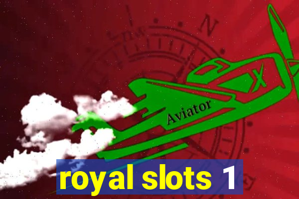 royal slots 1