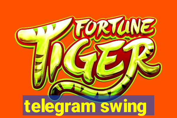 telegram swing