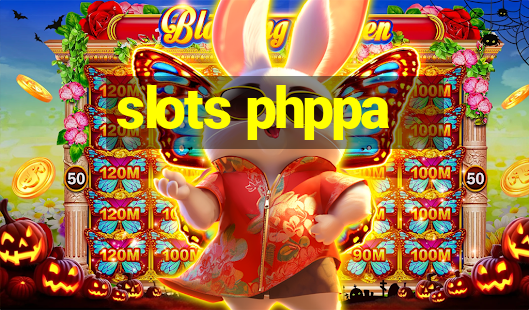 slots phppa