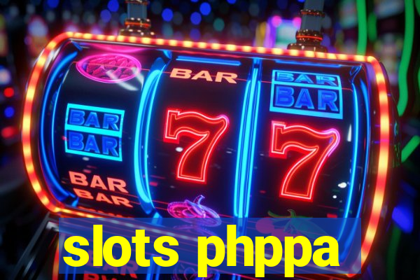 slots phppa