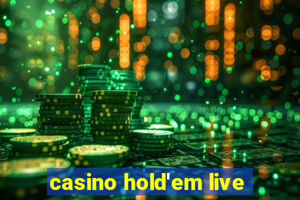 casino hold'em live