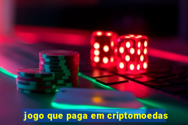 jogo que paga em criptomoedas