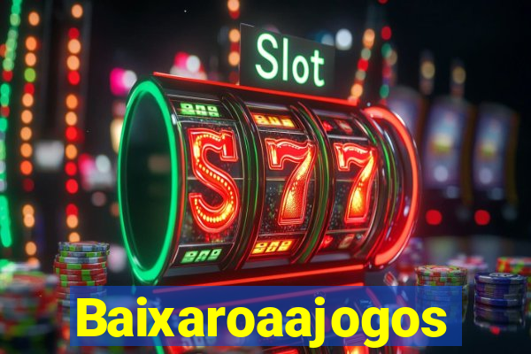 Baixaroaajogos